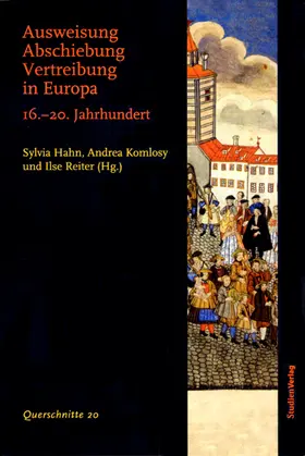 Hahn / Komlosy / Reiter-Zatloukal |  Ausweisung - Abschiebung - Vertreibung in Europa | Buch |  Sack Fachmedien