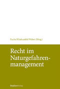 Fuchs / Khakzadeh / Weber |  Recht im Naturgefahrenmanagement (f. Österreich) | Buch |  Sack Fachmedien