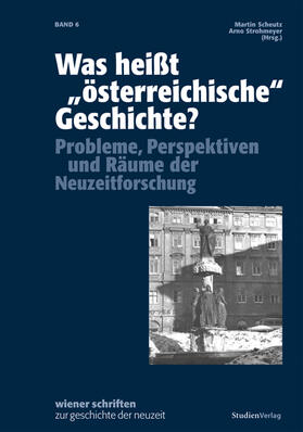 Scheutz / Strohmeyer | Was heißt "österreichische" Geschichte? | Buch | 978-3-7065-4334-7 | sack.de