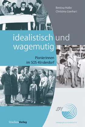Hofer / Lienhart |  idealistisch und wagemutig | Buch |  Sack Fachmedien