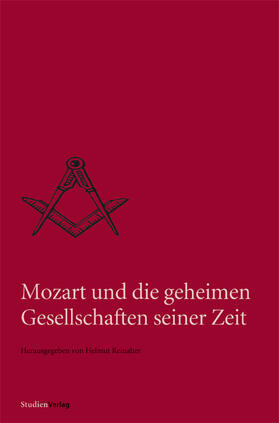 Reinalter | Mozart und die geheimen Gesellschaften seiner Zeit | Buch | 978-3-7065-4384-2 | sack.de