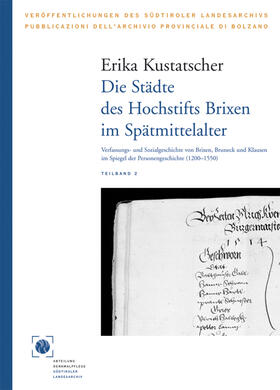 Kustatscher | Die Städte des Hochstifts Brixen im Spätmittelalter | Buch | 978-3-7065-4402-3 | sack.de
