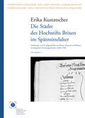 Kustatscher |  Die Städte des Hochstifts Brixen im Spätmittelalter | Buch |  Sack Fachmedien