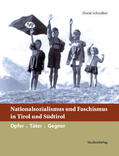 Schreiber |  Nationalsozialismus und Faschismus in Tirol und Südtirol | Buch |  Sack Fachmedien