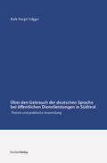 Volgger |  Über den Gebrauch der deutschen Sprache bei öffentlichen Dienstleistungen in Südtirol | Buch |  Sack Fachmedien