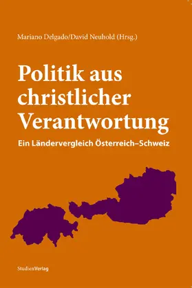 Delgado / Neuhold |  Politik aus christlicher Verantwortung | Buch |  Sack Fachmedien