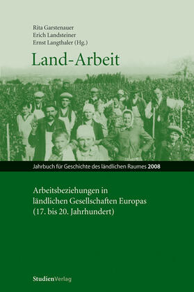 Rita Garstenauer / Landsteiner / Ernst Langthaler | Land-Arbeit | Buch | 978-3-7065-4631-7 | sack.de
