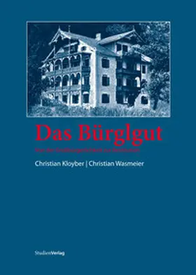 Kloyber / Wasmeier |  Das Bürglgut | Buch |  Sack Fachmedien