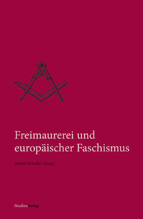 Reinalter | Freimaurerei und europäischer Faschismus | Buch | 978-3-7065-4711-6 | sack.de