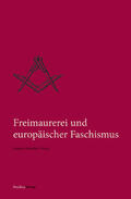 Reinalter |  Freimaurerei und europäischer Faschismus | Buch |  Sack Fachmedien