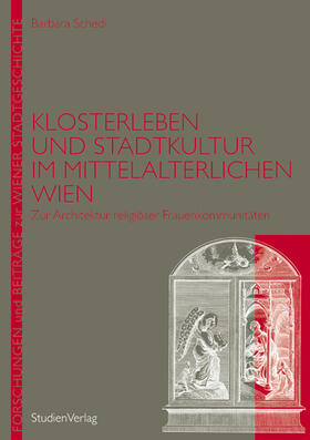 Schedl |  Klosterleben und Stadtkultur im mittelalterlichen Wien | Buch |  Sack Fachmedien