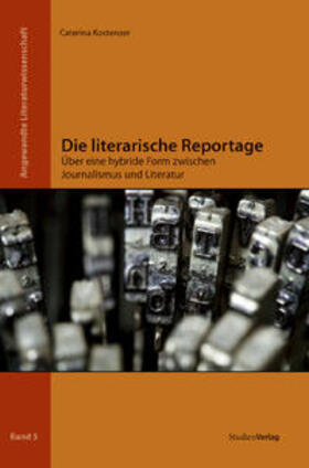 Kostenzer | Die literarische Reportage | Buch | sack.de
