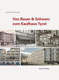 Schreiber |  Von Bauer & Schwarz zum Kaufhaus Tyrol | Buch |  Sack Fachmedien