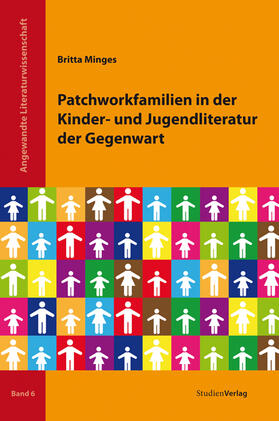 Minges | Patchworkfamilien in der Kinder- und Jugendliteratur der Gegenwart | Buch | 978-3-7065-4843-4 | sack.de