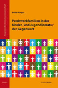 Minges |  Patchworkfamilien in der Kinder- und Jugendliteratur der Gegenwart | Buch |  Sack Fachmedien