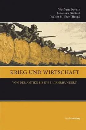 Dornik / Iber / Gießauf |  Krieg und Wirtschaft | Buch |  Sack Fachmedien