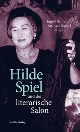 Schramm / Hansel |  Hilde Spiel und der literarische Salon | Buch |  Sack Fachmedien