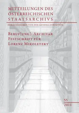 Generaldirektion des Österreichischen Staatsarchivs |  Beruf(ung): Archivar | Buch |  Sack Fachmedien