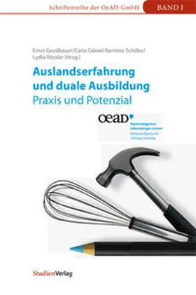 Gesslbauer / Dániel Ramírez-Schiller / Rössler |  Auslandserfahrung und duale Ausbildung - Praxis und Potenzial | Buch |  Sack Fachmedien