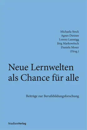 Stock / Dietzen / Lassnigg |  Neue Lernwelten als Chance für alle | Buch |  Sack Fachmedien