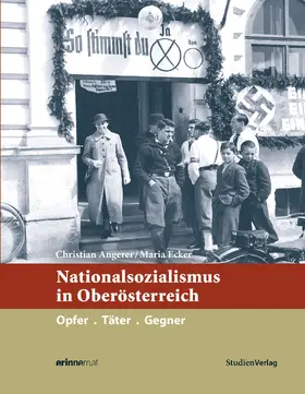 Angerer / Ecker / Ecker-Angerer |  Nationalsozialismus in Oberösterreich | Buch |  Sack Fachmedien