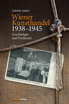 Anderl | Wiener Kunsthandel 1938-1945 | Buch | 978-3-7065-5223-3 | sack.de