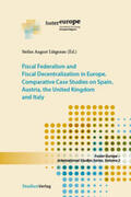 Lutgenau / Lütgenau |  Fiscal Federalism and Fiscal Decentralization in Europe | Buch |  Sack Fachmedien