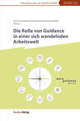 Gesslbauer / Dániel Ramírez-Schiller |  Die Rolle von Guidance in einer sich wandelnden Arbeitswelt | Buch |  Sack Fachmedien