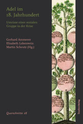 Ammerer / Lobenwein / Scheutz |  Adel im 18. Jahrhundert | Buch |  Sack Fachmedien