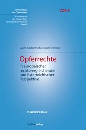 Jesionek / Sautner |  Opferrechte in europäischer, rechtsvergleichender und österreichischer Perspektive | Buch |  Sack Fachmedien