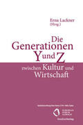 Lackner |  Die Generationen Y und Z zwischen Kultur und Wirtschaft | Buch |  Sack Fachmedien