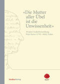 Gedächtnisstiftung Peter Kaiser (1793-1864), Vaduz |  "Die Mutter aller Übel ist die Unwissenheit" | Buch |  Sack Fachmedien