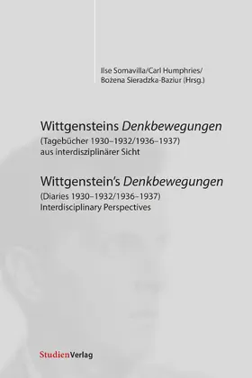 Somavilla / Humphries / Sieradzka-Baziur |  Wittgensteins Denkbewegungen (Tagebücher 1930-1932/1936-1937) aus interdisziplinärer Sicht | Buch |  Sack Fachmedien