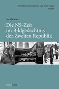 Markova |  Die NS-Zeit im Bildgedächtnis der Zweiten Republik | Buch |  Sack Fachmedien