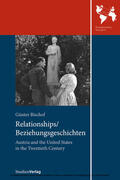 Bischof |  Relationships/Beziehungsgeschichten. Austria and the United States in the Twentieth Century | eBook | Sack Fachmedien