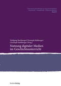 Buchberger / Kühberger / Stuhlberger |  Nutzung digitaler Medien im Geschichtsunterricht | eBook | Sack Fachmedien