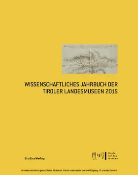  Wissenschaftliches Jahrbuch der Tiroler Landesmuseen 2015 | eBook | Sack Fachmedien