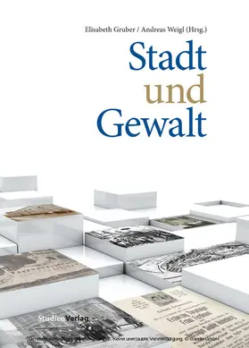 Weigl / Gruber |  Stadt und Gewalt | eBook | Sack Fachmedien