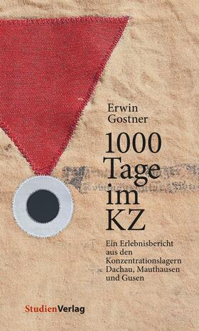 Gostner | 1000 Tage im KZ | Buch | 978-3-7065-5932-4 | sack.de