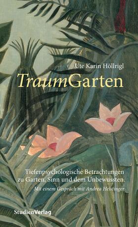 Höllrigl | TraumGarten | E-Book | sack.de