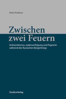 Prodanov | Prodanov, D: Zwischen zwei Feuern | Buch | 978-3-7065-6011-5 | sack.de