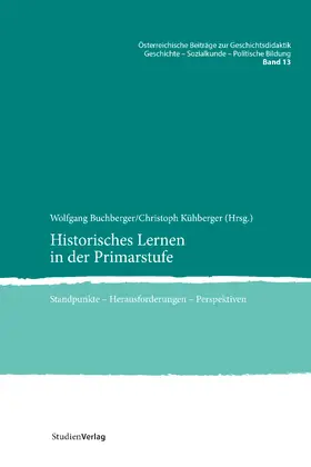 Buchberger / Kühberger |  Historisches Lernen in der Primarstufe | Buch |  Sack Fachmedien