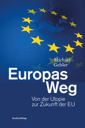 Gehler |  Europas Weg | Buch |  Sack Fachmedien