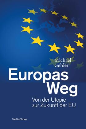 Gehler | Europas Weg | E-Book | sack.de