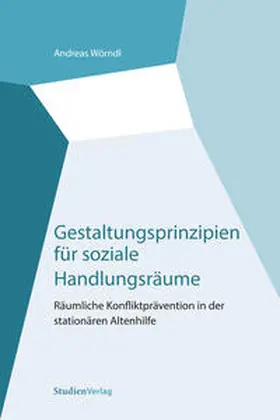 Wörndl |  Gestaltungsprinzipien für soziale Handlungsräume | Buch |  Sack Fachmedien