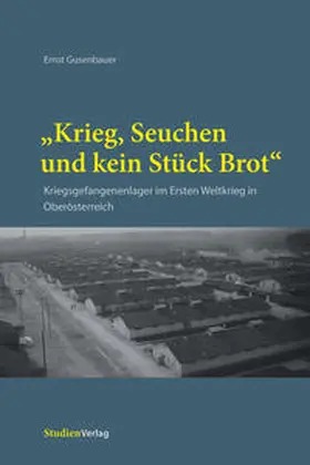 Gusenbauer |  „Krieg, Seuchen und kein Stück Brot“ | Buch |  Sack Fachmedien