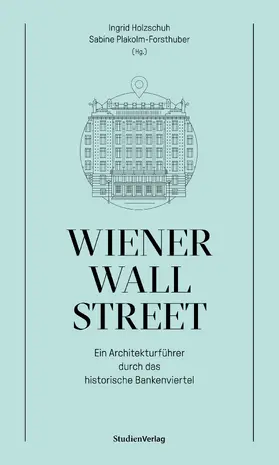 Plakolm-Forsthuber / Holzschuh |  Wiener Wall Street | Buch |  Sack Fachmedien