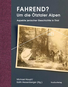 Hessenberger / Haupt | Fahrend? Um die Ötztaler Alpen | E-Book | sack.de