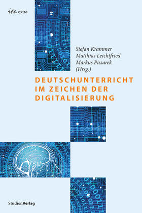 Krammer / Leichtfried / Pissarek |  Deutschunterricht im Zeichen der Digitalisierung | eBook | Sack Fachmedien