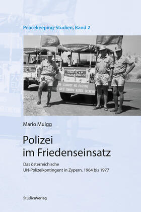 Muigg | Muigg, M: Polizei im Friedenseinsatz | Buch | 978-3-7065-6210-2 | sack.de